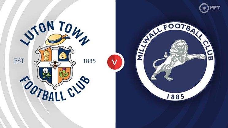 Preview dan Prediksi Sepak Bola: Luton Town vs Millwall